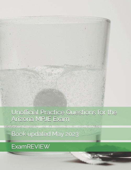 Front cover_Unofficial Practice Questions for the Arizona MPJE Exam