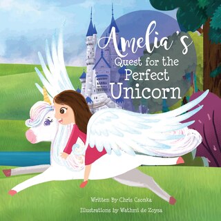 Front cover_Amelia's Quest for the Perfect Unicorn