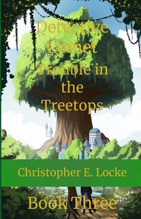 Detective Comet: Trouble in the Treetops