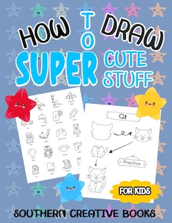 Couverture_How to Draw Super Cute Stuff