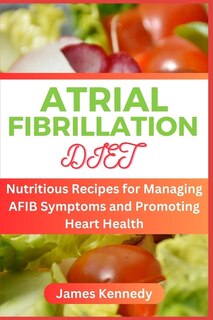 Front cover_Atrial Fibrillation Diet