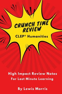 Couverture_Crunch Time Review for the CLEP Humanities Exam
