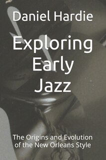Front cover_Exploring Early Jazz