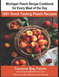 Couverture_Michigan Peach Recipe Cookbook for Every Meal of the Day