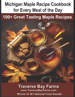 Couverture_Michigan Maple Recipe Cookbook for Every Meal of the Day