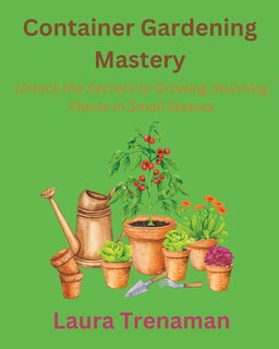 Front cover_Container Gardening Mastery