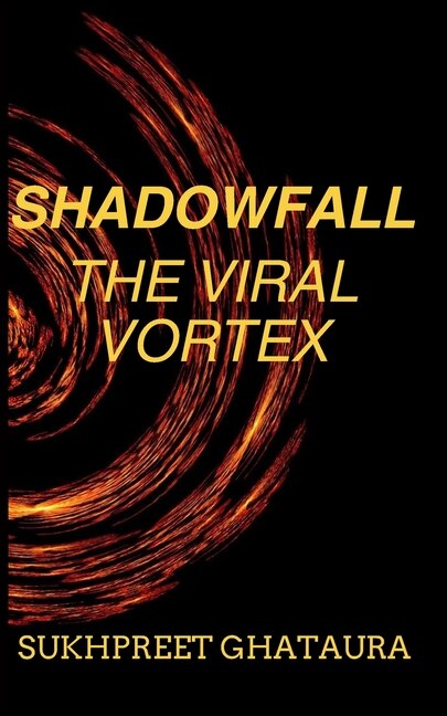 Front cover_SHADOWFALL - The Viral Vortex