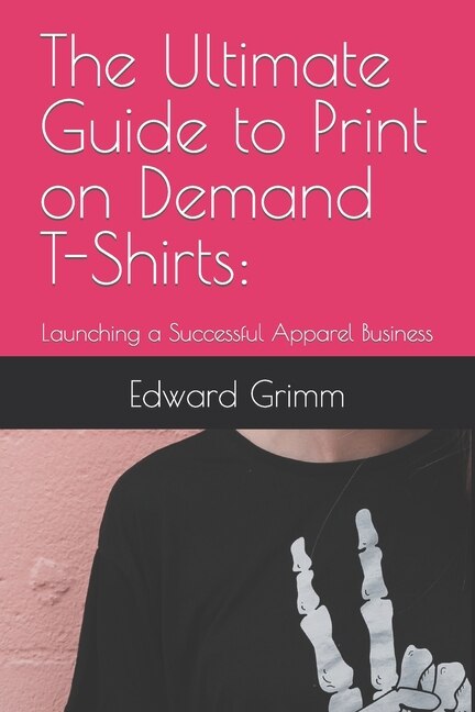 Front cover_The Ultimate Guide to Print-on-Demand T-Shirts