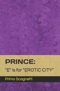 Prince: E is for EROTIC CITY