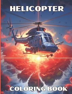 Helicopter Coloring Book: Anime Inspired Helicopters Coloring Book