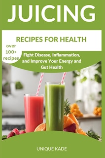 Front cover_Juicing Recipes for Health