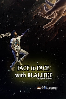 Face To Face With Realitee: Realitee Poetry