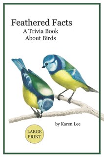 Front cover_Feathered Facts A Trivia Book About Birds
