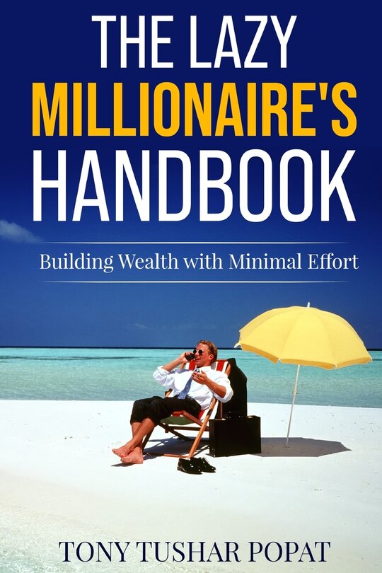 Front cover_The Lazy Millionaire's Handbook
