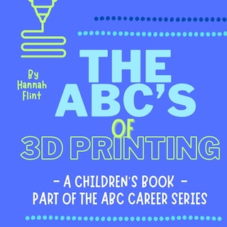 Front cover_The ABC's of 3D Printing