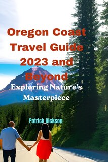 Couverture_Oregon Coast Travel Guide 2023 and Beyond