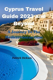 Front cover_Cyprus Travel Guide 2023 and Beyond