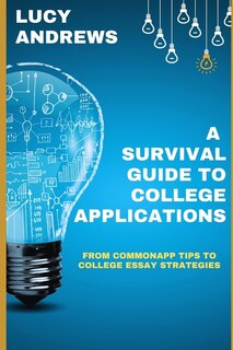 Couverture_A Survival Guide to College Applications