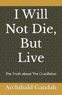 Front cover_I Will Not Die, But Live