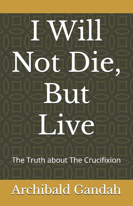 Front cover_I Will Not Die, But Live
