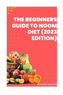 Couverture_The Beginners Guide To Noom Diet(2023 Edition)