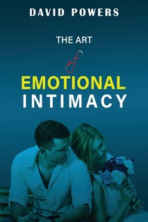 Front cover_The Art of Emotional Intimacy