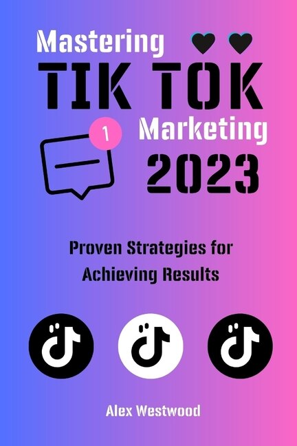 Front cover_Mastering TikTok Marketing in 2023