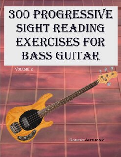 Front cover_300 Progressive Sight Reading Exercises for Bass Guitar