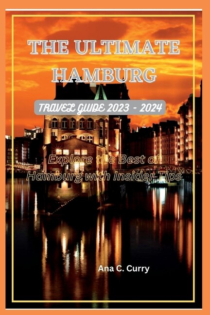 Front cover_The Ultimate Hamburg Travel Guide 2023 - 2024