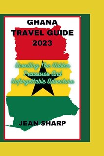 Front cover_Ghana Travel Guide 2023