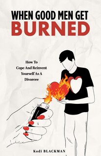 Couverture_When Good Men Get Burned