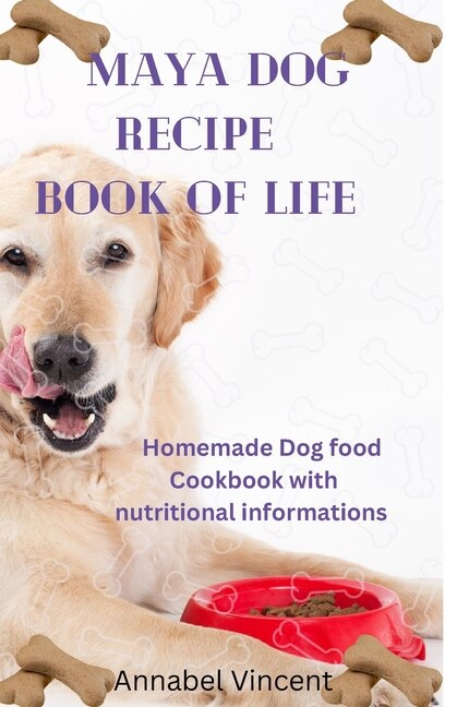 Front cover_Maya Dog Recipe Book of Life