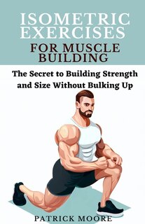 Front cover_Isometric Exercises for Muscle Building
