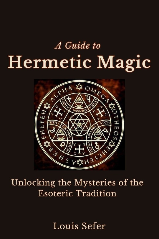 Front cover_A Guide to Hermetic Magic