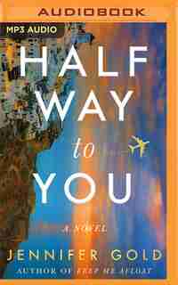 Halfway to You: A Novel by Jennifer Gold