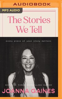 The Stories We Tell: Every Piece of Your Story Matters