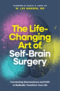 Front cover_The Life-Changing Art of Self-Brain Surgery