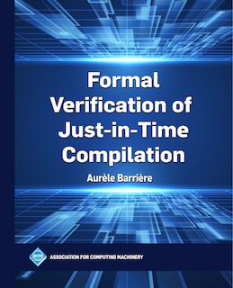 Front cover_Formal Verification of Just-In-Time Compilation