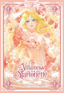 Front cover_The Villainess Is a Marionette, Vol. 1