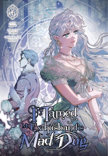 Front cover_I Tamed My Ex-husband’s Mad Dog, Vol. 4
