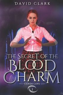 Couverture_The Secret of the Blood Charm