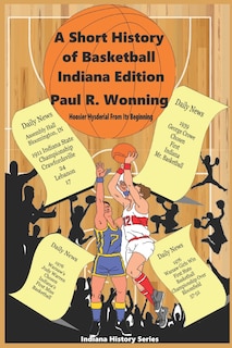 Couverture_A Short History of Basketball - Indiana Edition