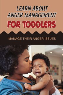 Couverture_Learn About Anger Management For Toddlers
