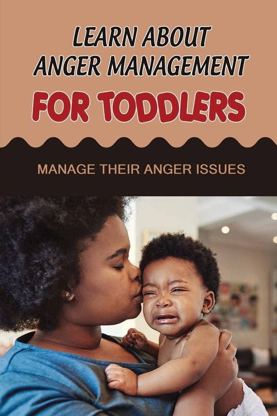 Couverture_Learn About Anger Management For Toddlers