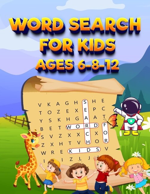 Front cover_Word Search For Kids Ages 6-8-12 100 Fun Puzzles Search & Find