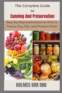 Front cover_The Complete Guide to Canning And Preservation