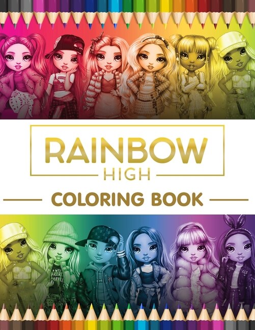 Rainbow High Coloring Book: Stress Relieving With 100+ Coloring Pages
