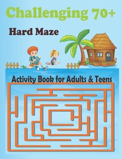 Front cover_Challenging 70+ Hard Maze Activity Book for Adults & Teens