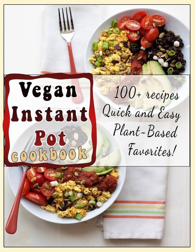 Couverture_Vegan Instant Pot cookbook