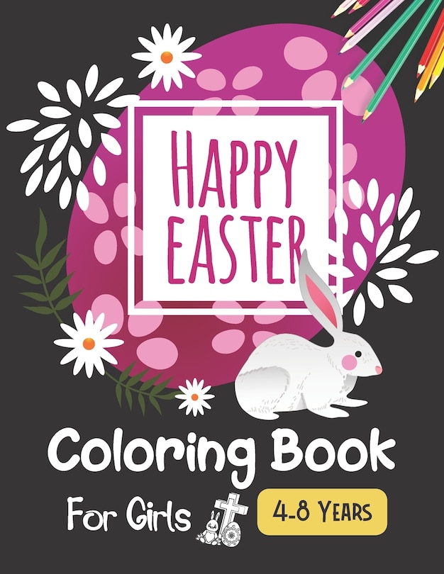 Happy Easter Coloring Book For Girls 48 Years Happy Easter Children